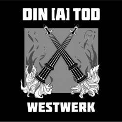 Din[a]Tod : Westwerk
